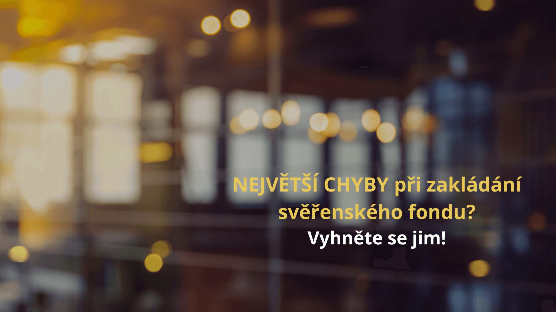 Jak správně nastavit svěřenský fond a vyhnout se chybám?